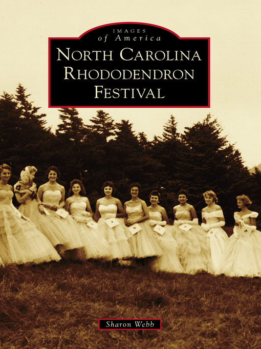 Title details for North Carolina Rhododendron Festival by Sharon Webb - Available